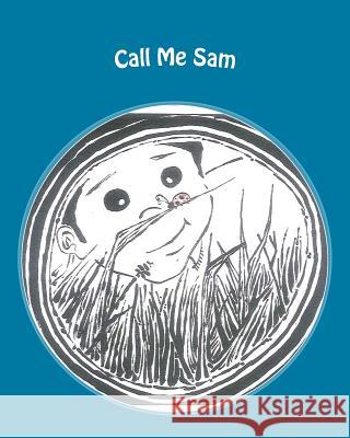 Call Me Sam Alison Rich Carla Thompson 9781492348689 Createspace Independent Publishing Platform - książka