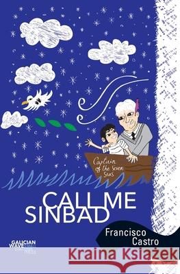 Call Me Sinbad Francisco Castro, Sara Valcárcel, Jonathan Dunne 9789543841097 Small Stations Press - książka