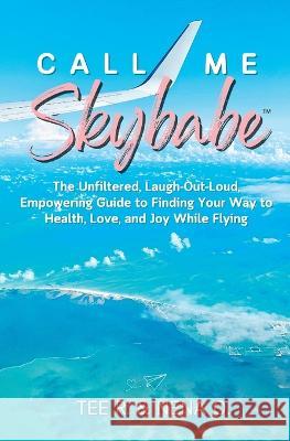 Call Me Skybabe(TM) O. Nena O. 9798986737478 Call Me Skybabe - książka