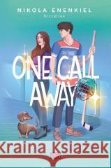Call me T.2 One call away Nikola Enenkiel 9788383716909 Papierowe Serca - książka
