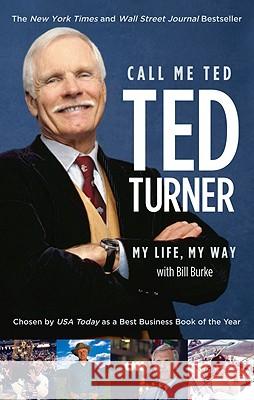 Call Me Ted Ted Turner, Bill Burke, A I 9780446582032 Time Warner Trade Publishing - książka