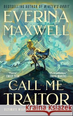 Call Me Traitor Everina Maxwell 9781250362339 Tor Books - książka