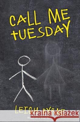 Call Me Tuesday Leigh Byrne 9781463690021 Createspace - książka