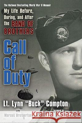 Call of Duty: My Life Before, During, and After the Band of Brothers Lt Lynn 