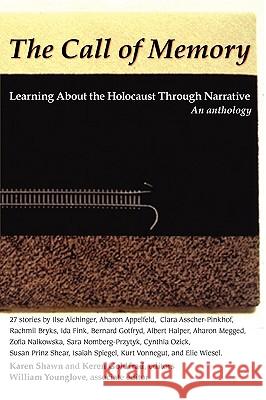 Call of Memory: Learning about the Holocaust Through Narrative Shawn, Karen 9780978998004 Ben Yehuda Press - książka