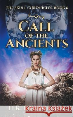 Call of the Ancients D. K. Henderson 9780993412585 Lyra Publishing - książka
