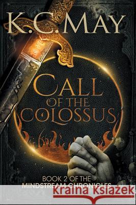 Call of the Colossus K. C. May 9781505815481 Createspace - książka