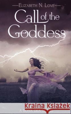 Call Of The Goddess Elizabeth N Love 9784867511985 Next Chapter - książka