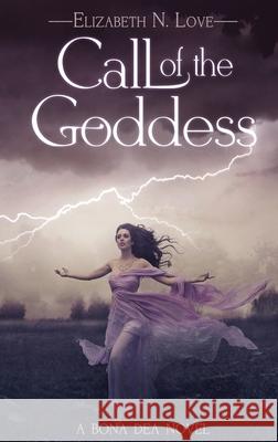 Call Of The Goddess Elizabeth N Love 9784867511992 Next Chapter - książka