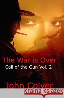 Call of the Gun John Colyer 9781548657116 Createspace Independent Publishing Platform - książka