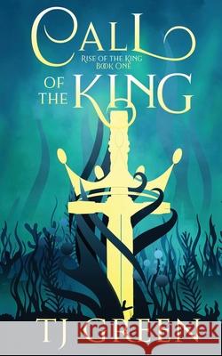 Call of the King T J Green 9781990047008 Mountolive Publishing - książka