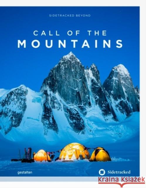 Call of the Mountains: Sidetracked Beyond Gestalten                                Sidetracked Magazine 9783967041965 Gestalten - książka