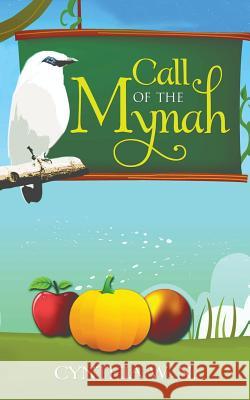 Call of the Mynah Cynthia W 9781482815269 Partridge Publishing (Authorsolutions) - książka