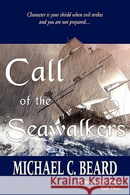 Call of the Seawalkers: The Annals of Kar-Neloth Book Three Beard, Michael C. 9781604944631 Hats Off Books - książka