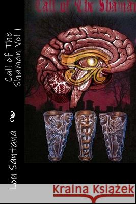 Call of The Shaman Lou Santana 9781484860632 Createspace Independent Publishing Platform - książka