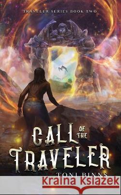 Call of the Traveler Toni Binns   9798985307313 Bardhwood Press LLC - książka