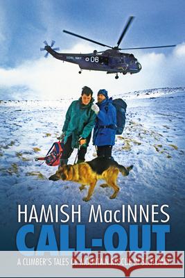 Call-Out: A Climber's Tales of Mountain Rescue in Scotland Hamish MacInnes 9781911342212 Vertebrate Publishing - książka