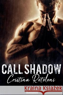 Call Shadow Valentina Modica Cristina Rotoloni 9781081466954 Independently Published - książka