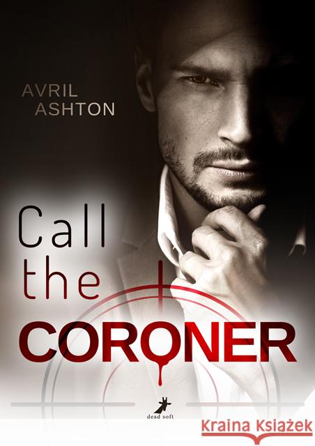 Call the Coroner Ashton, Avril 9783960895428 Dead Soft Verlag - książka