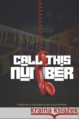 Call This Number: A Play Noreen Raja Ed Day Shelby Stewart 9798389181700 Independently Published - książka
