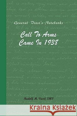 Call to Arms Came in 1938 Rudolf M. Viest /. IMV 9781436330305 Xlibris Corporation - książka