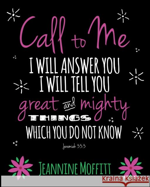 Call to Me Jeannine Moffitt 9781683501053 Morgan James Publishing - książka