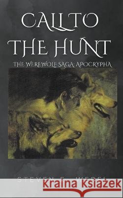 Call to the Hunt Steven E Wedel   9798215585184 Moonhowler Press - książka