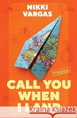 Call You When I Land: A Memoir Nikki Vargas 9781335455093 Hanover Square Press - książka