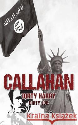 Callahan: Dirty Harry Big Foot 9781536903942 Createspace Independent Publishing Platform - książka