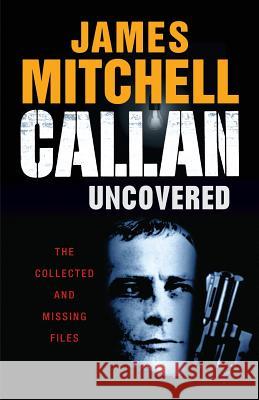 Callan Uncovered James Mitchell 9781909619142 Ostara Publishing - książka