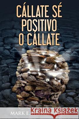 Callate Se Positivo o Callate: Usted profetizan su futuro De La Torre, Jordi 9781512128451 Createspace - książka