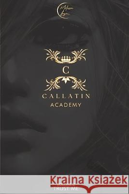 Callatin Academy #2: Trust Me Melissa Logan   9798365839205 Independently Published - książka