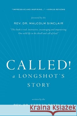 Called! A Longshot's Story The Gordon Postill 9781525578984 FriesenPress - książka