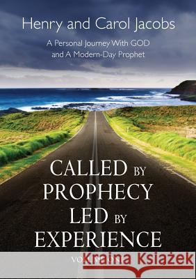 Called by Prophecy Led by Experience: Volume one Jacobs, Henry 9780473396503 Copy Press - książka