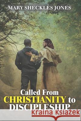 Called from Christianity to Discipleship Mary Sheckles-Jones 9781792717543 Independently Published - książka