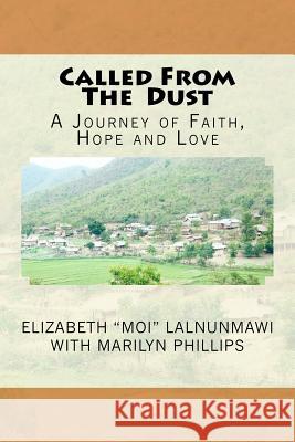 Called From The Dust: A Journey of Faith, Hope and Love Lalnunmawi 9781466314061 Createspace - książka