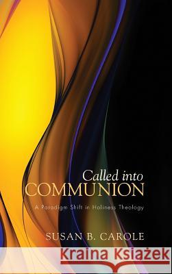 Called into Communion Susan B Carole 9781498263054 Pickwick Publications - książka
