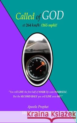 Called of GOD at 264 km/h (165 mph)! Michealangelo Harris 9780578999180 Michealangelo Harris - książka