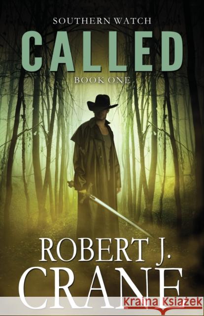 Called: Southern Watch #1 Robert J Crane 9781494786908 Createspace Independent Publishing Platform - książka