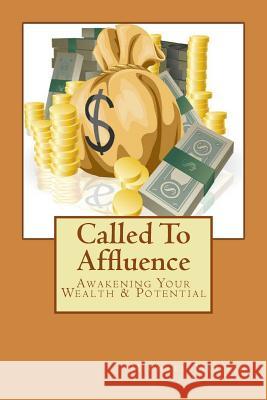 Called To Affluence: Awakening Your Wealth & Potential McCain, Michael 9781481997089 Createspace - książka