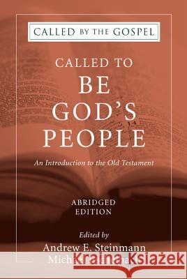 Called To Be God's People, Abridged Edition Steinmann, Andrew 9781498229081 Wipf & Stock Publishers - książka