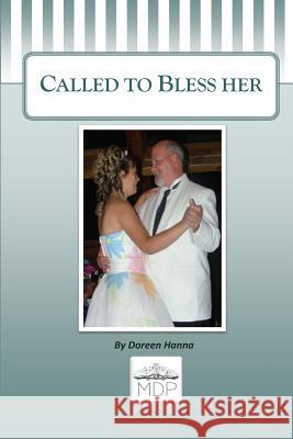 Called to Bless Her Doreen Hanna 9781469903750 Createspace - książka