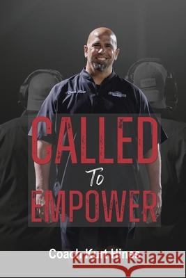 Called to Empower Kurt Hines 9798990530546 Road to Awesome, LLC - książka