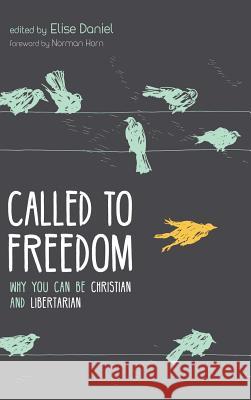 Called to Freedom Norman Horn, Elise Daniel 9781498280969 Wipf & Stock Publishers - książka