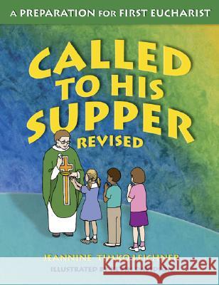 Called to His Supper: A Preparation for First Eurcharist Jeannine Timk Kevin Davidson 9781592762996 Our Sunday Visitor - książka