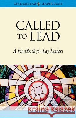 Called to Lead: A Handbook for Lay Leaders Mark Johns 9780806644127 Augsburg Fortress Publishing - książka