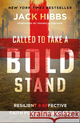 Called to Take a Bold Stand: Resilient and Effective Faith for a Godless Age Jack Hibbs 9780736988742 Harvest House Publishers - książka