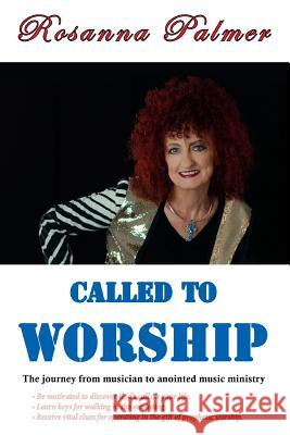 Called to Worship Rosanna Palmer 9781291764208 Lulu Press Inc - książka