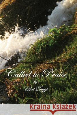 Calledl to Praise Ethel Diggs 9780615560878 Sing Joy Gospel Ministries - książka