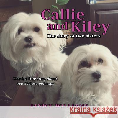 Callie and Kiley Janice Williams 9781498459891 Xulon Press - książka